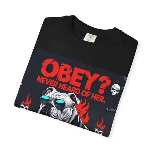 Obey? Never Heard of Her” – Rebel Bulldog Edition